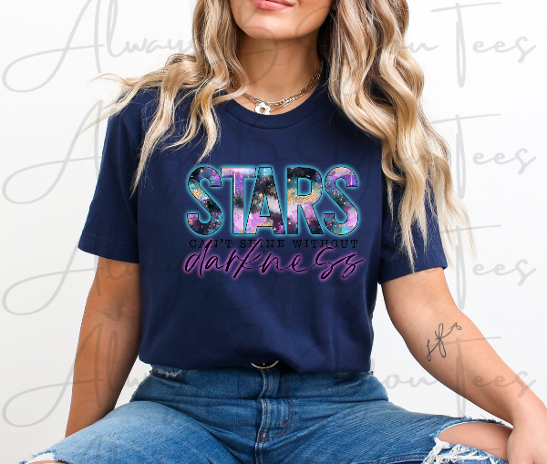 Stars Can't Shine Without Darkness