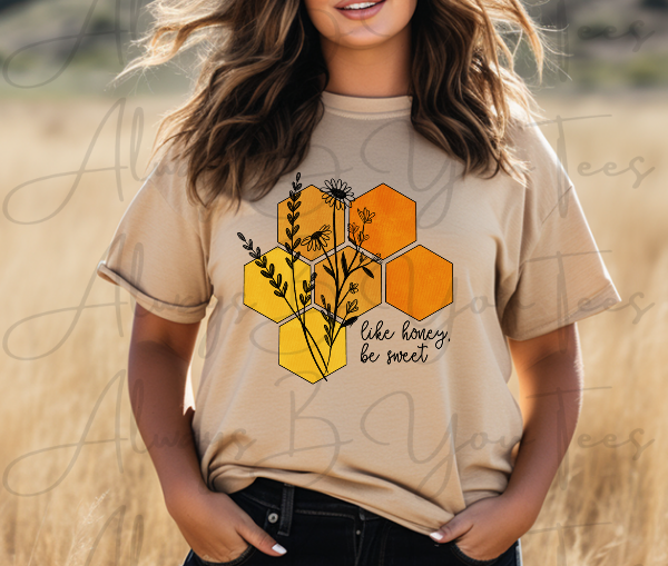 Like Honey, Be Sweet