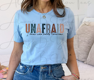 Unafraid I Know Who Holds Tomorrow
